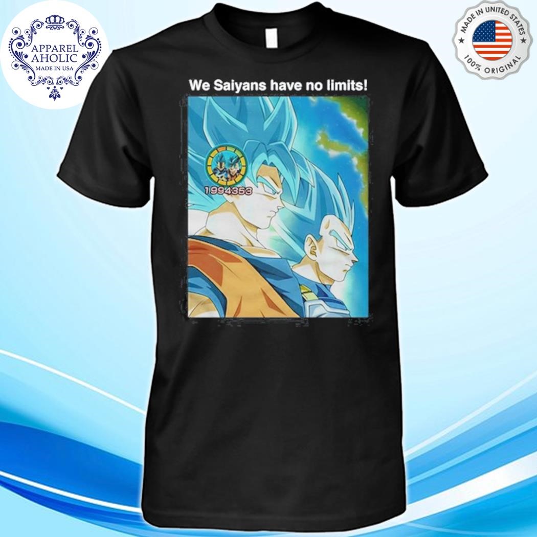 Official We Saiyans Have No Limits Shirt